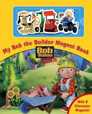 My Bob the Builder Magnet Book by Bob The Builder