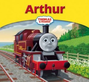 Thomas & Friends Story Library: Arthur by Rev W Awdry