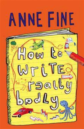 How to Write Really Badly by Anne Fine