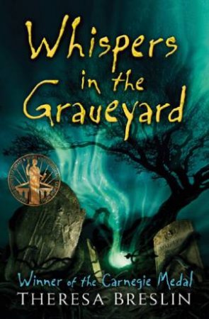 Whispers In The Graveyard by Theresa Breslin