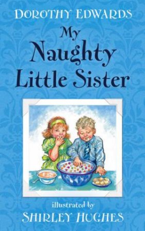 My Naughty Little Sister by Dorothy Edwards