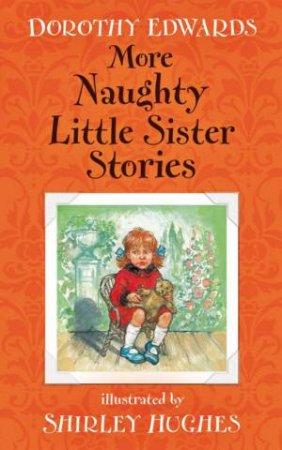 More Naughty Little Sister Stories by Dorothy Edwards