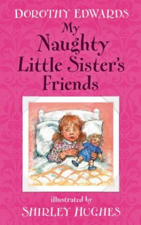 My Naughty Little Sisters Friends by Dorothy Edwards