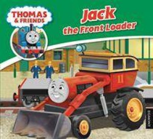 Thomas And Friends: Jack the Front Loader by Various