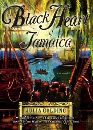 Black Heart Of Jamaica by Julia Golding