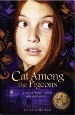 Cat Royal: Cat Among the Pigeons by Julia Golding