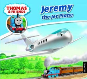 Thomas And Friends: Jeremy The Jet Plane by Various