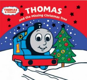 Thomas And The Missing Christmas Tree by Thomas Library 