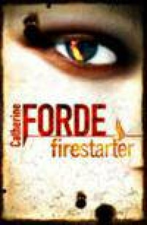 Firestarter by Catherine Forde