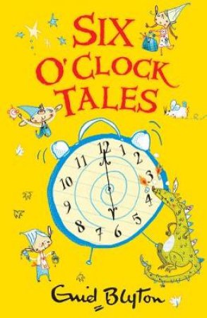 Six O'Clock Tales by Enid Blyton