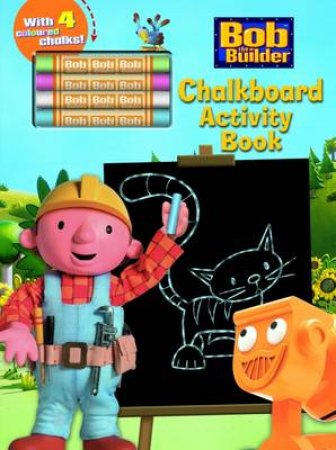 Bob The Builder: Chalkboard Activity Book by Various