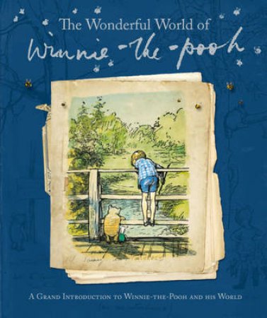 The Wonderful World of Winnie The Pooh by A.A Milne