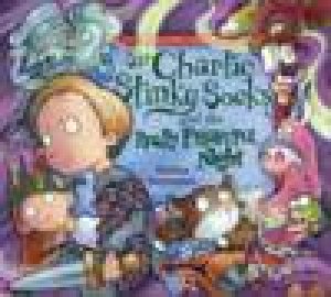 Sir Charlie Stinkysocks and The Really Frightful Night by Kristina Stevenson