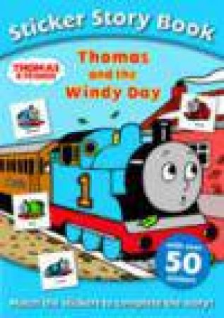 Thomas and Friends: Thomas And The Windy Day Sticker Story Book by Various