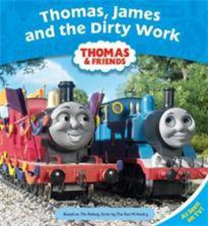 Thomas And Friends: Thomas, James And The Dirty Work by Various