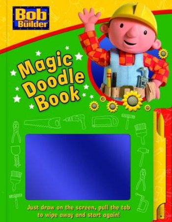 Bob the Builder: Magic Doodle Book by Various