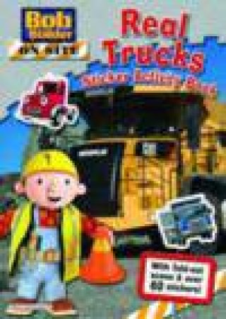 Bob the Builder: On Site: Real Trucks Sticker Activity Book by Various