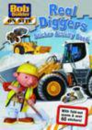 Bob the Builder: On Site: Real Diggers Sticker Activity Book by Various