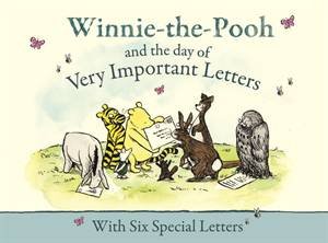 Winnie-the-Pooh And The Day Of Very Important Letters by A.A Milne