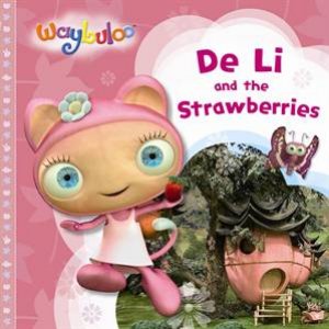 Waybuloo: De Li and the Strawberries by 