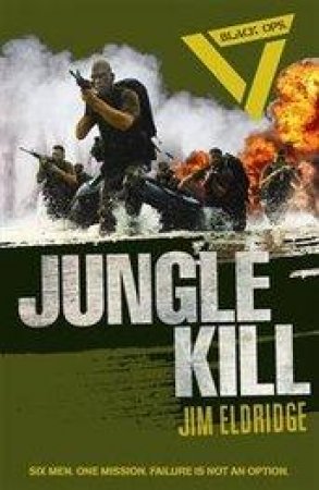 Black Ops: Jungle Kill by Jim Eldridge