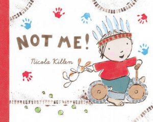 Not Me! by Nicola Killen