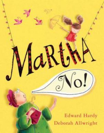 Martha, No! by E Hardy & D Allwright