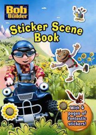 Bob the Builder: Sticker Scene Book by Various