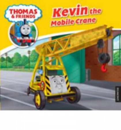 Kevin the Mobile Crane by Various