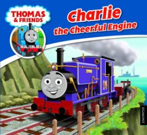 Thomas And Friends: Charlie The Cheerful Engine by Various