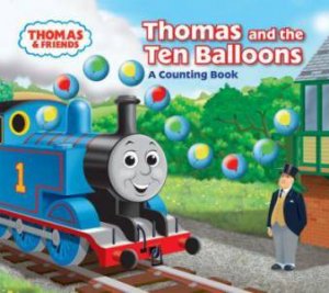 Thomas And The Ten Balloons: A Bumpy Counting Book by Various 