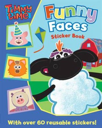 Timmy Time Funny Faces Sticker Book by Time Timmy