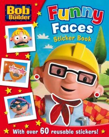 Bob the Builder: Funny Faces Sticker Book by Various