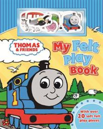 Thomas and Friends: My Felt Play Book by Various 