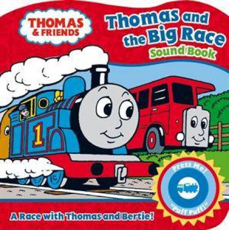 Thomas And Friends: Thomas And The Big Race Sound Book by Various