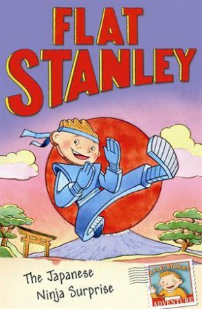 Flat Stanley: The Japanese Ninja Surprise by Jeff Brown