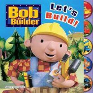 Bob the Builder: Let's Build Tab Book by Various