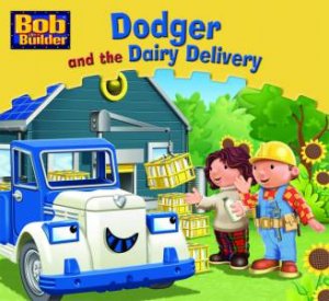 Dodger and the Dairy Delivery by Various