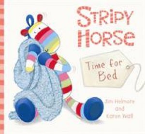 Stripy Horse Time For Bed by Jim/Wall, Karen Helmore