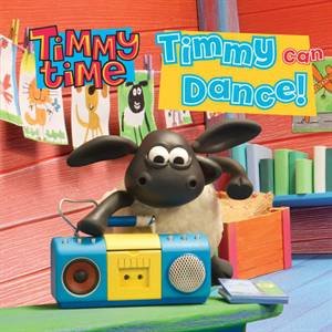 Timmy Time: Timmy Can Dance by Time Timmy