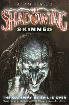 The Shadowing: Skinned by Adam Slater