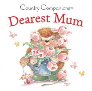 Country Companions: Dearest Mum by Helen Ford