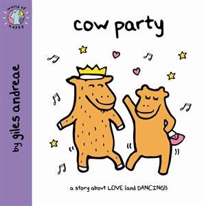 World Of Happy: The Cow Party by Giles Andreae