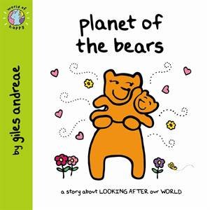 World Of Happy: Planet Of The Bears by Giles Andreae