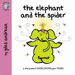 World Of Happy: The Elephant And The Spider by Giles Andreae