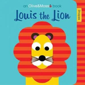 Olive and Moss: Louis the Lion by Olive & Moss