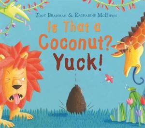 Is that a Coconut? Yuk!! by Tony Bradman