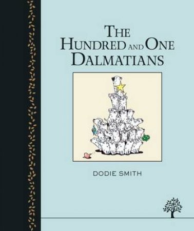 Hundred and One Dalmations by Dodie Smith