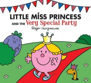 Little Miss Princess and the Very Special Party by Roger Hargreaves