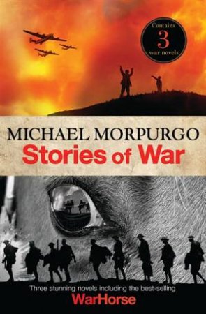 Michael Morpurgo: Stories Of War Collection by Michael Morpurgo